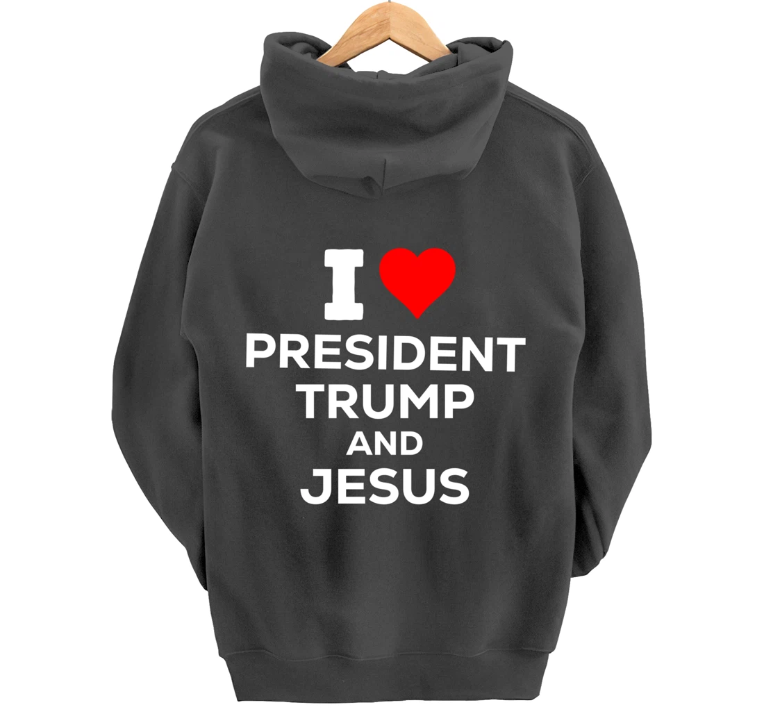 Patriotic I Heart Love President Trump and Jesus USA Maga Pullover Hoodie