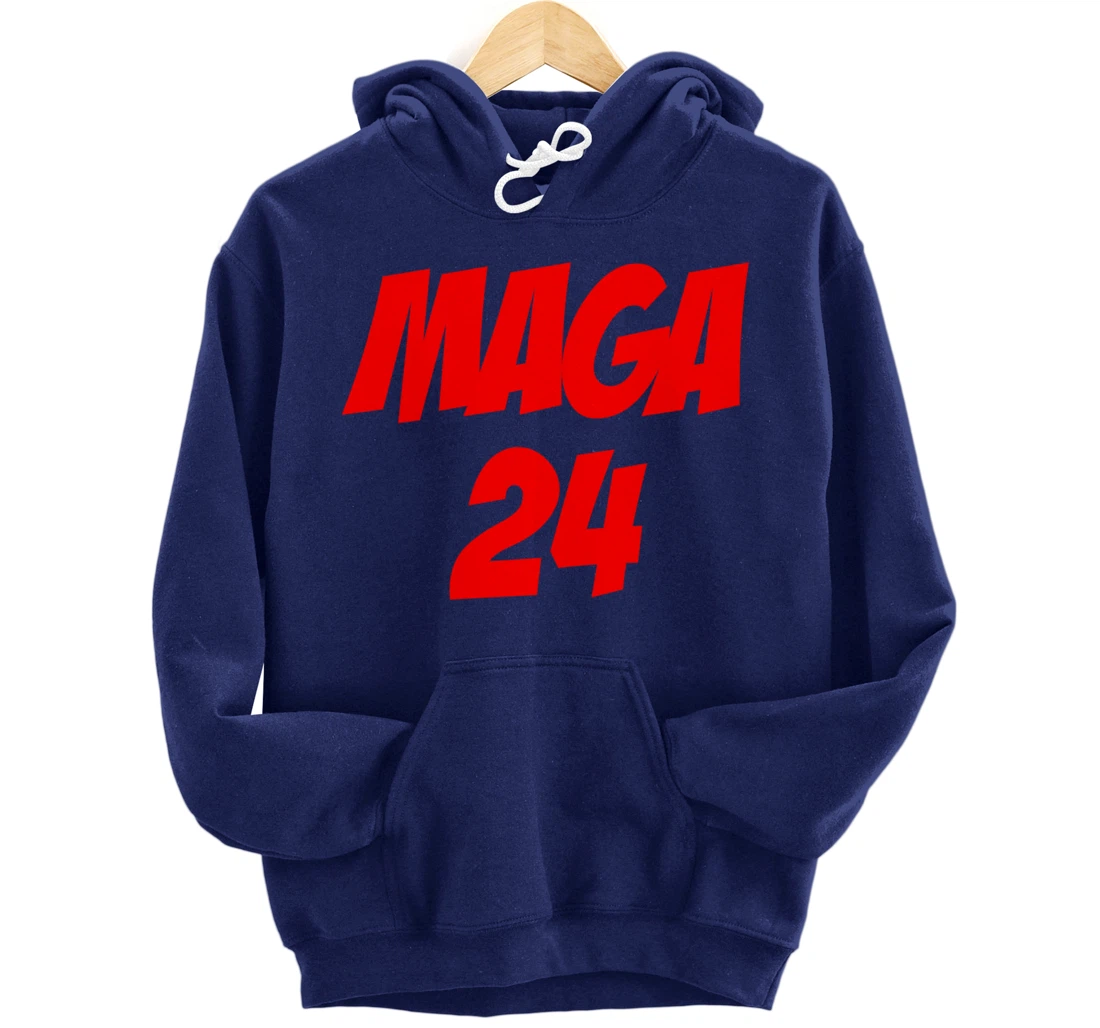 MAGA 24 Supporting Trump 2024 And America Firs Pullover Hoodie