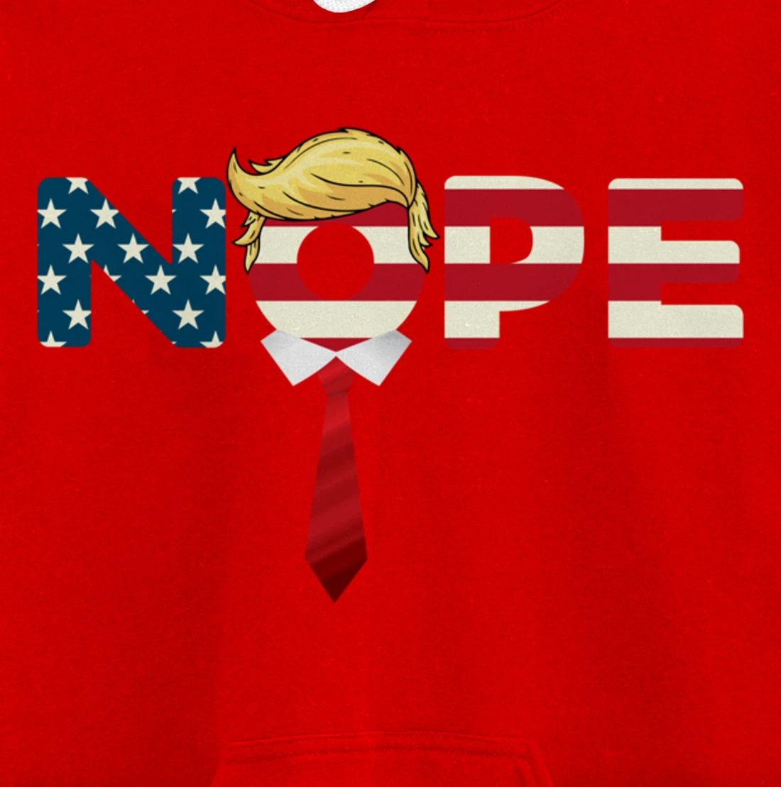 Say Nope to Trump - Anti Trump Nope Trump Pullover Hoodie