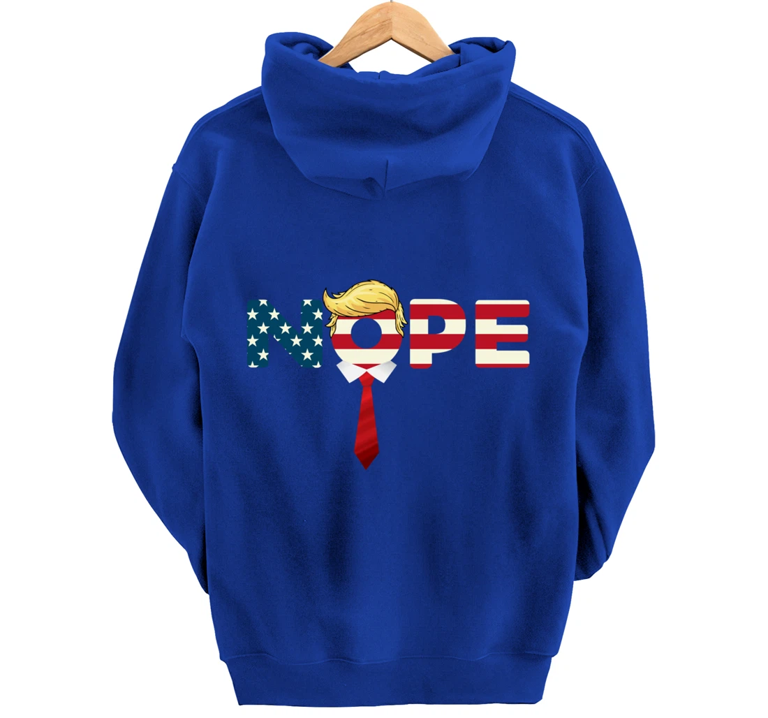 Say Nope to Trump - Anti Trump Nope Trump Pullover Hoodie