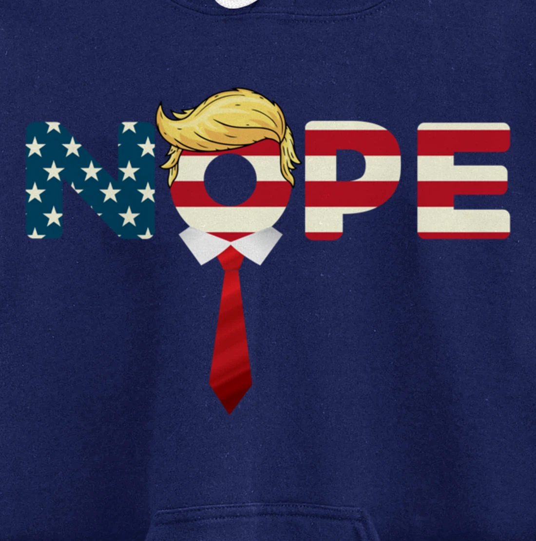 Say Nope to Trump - Anti Trump Nope Trump Pullover Hoodie
