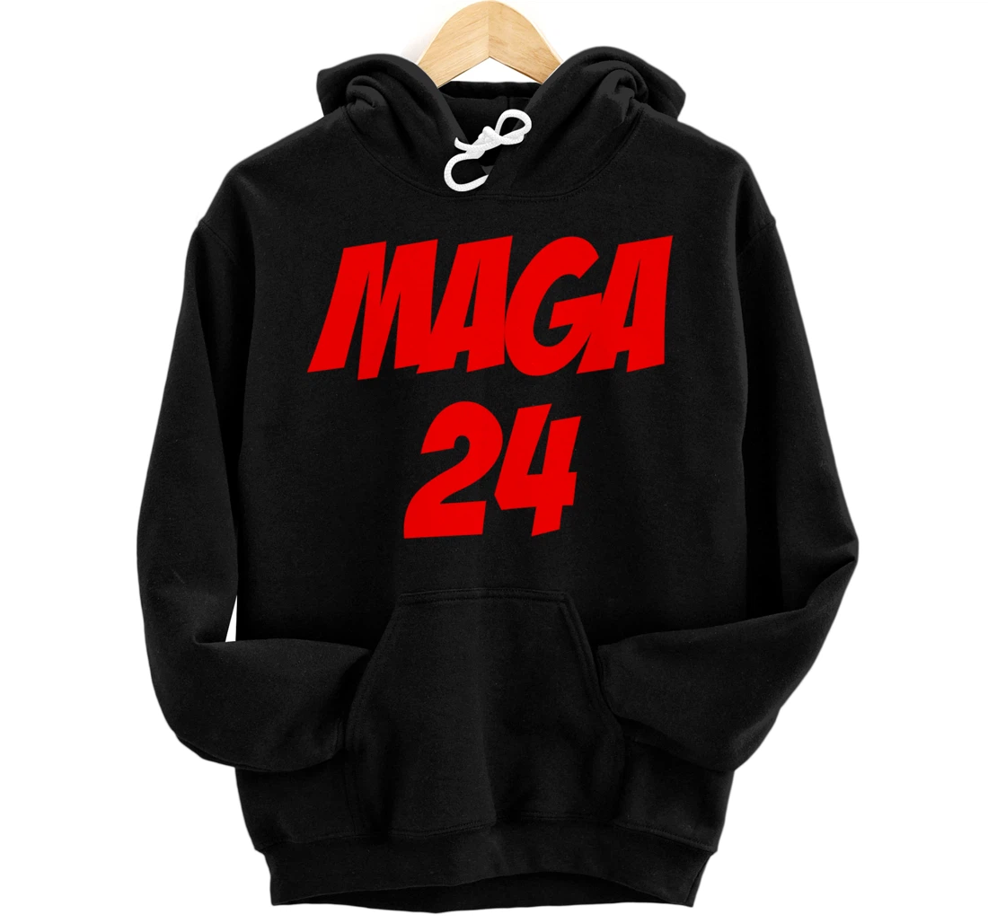 MAGA 24 Supporting Trump 2024 And America Firs Pullover Hoodie