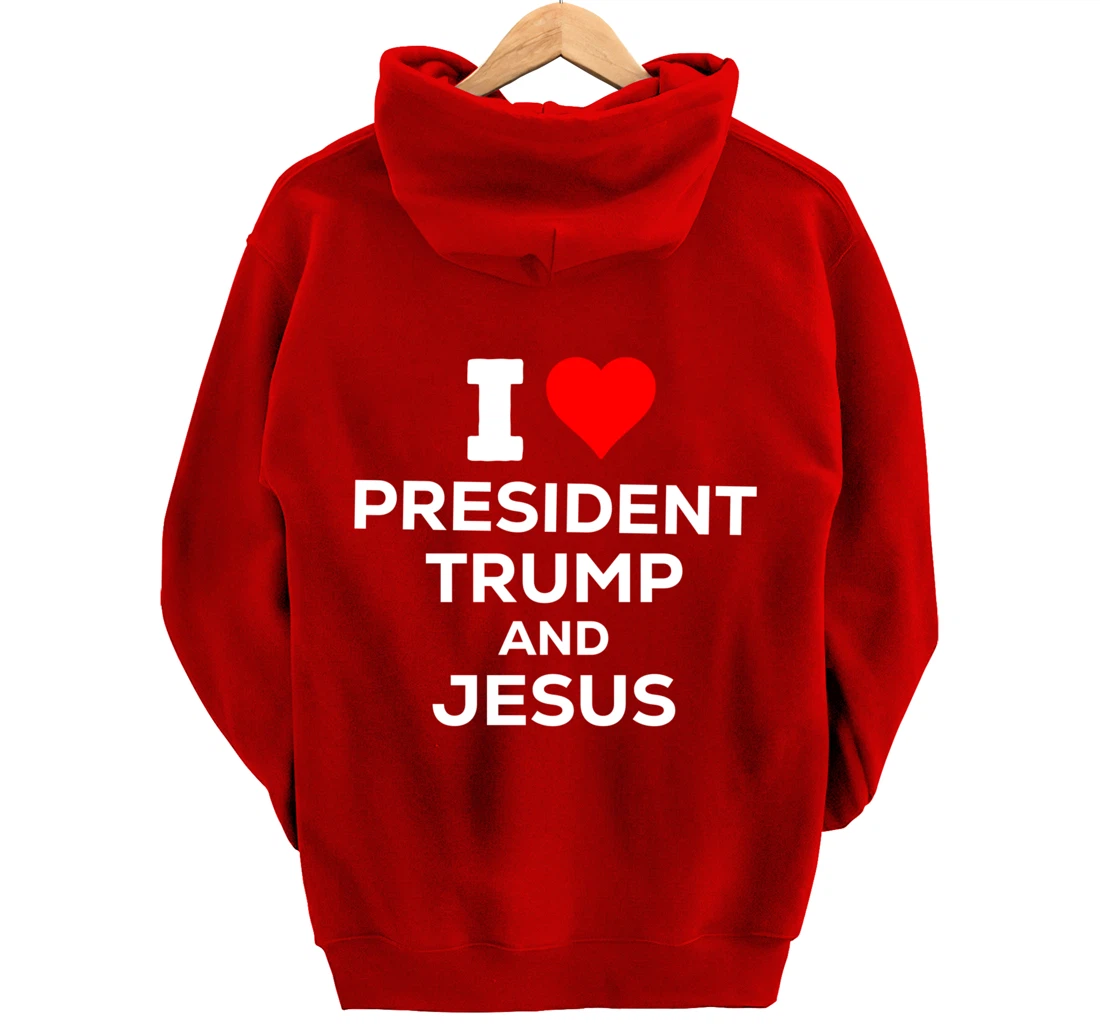 Patriotic I Heart Love President Trump and Jesus USA Maga Pullover Hoodie