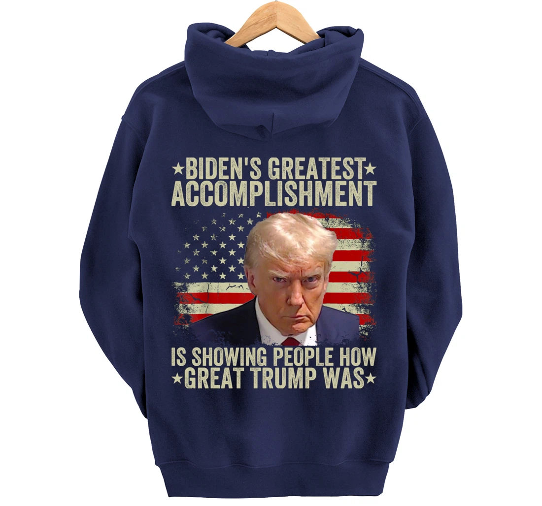 Funny biden's greatest accomplishment is showing Trump 2024 Pullover Hoodie