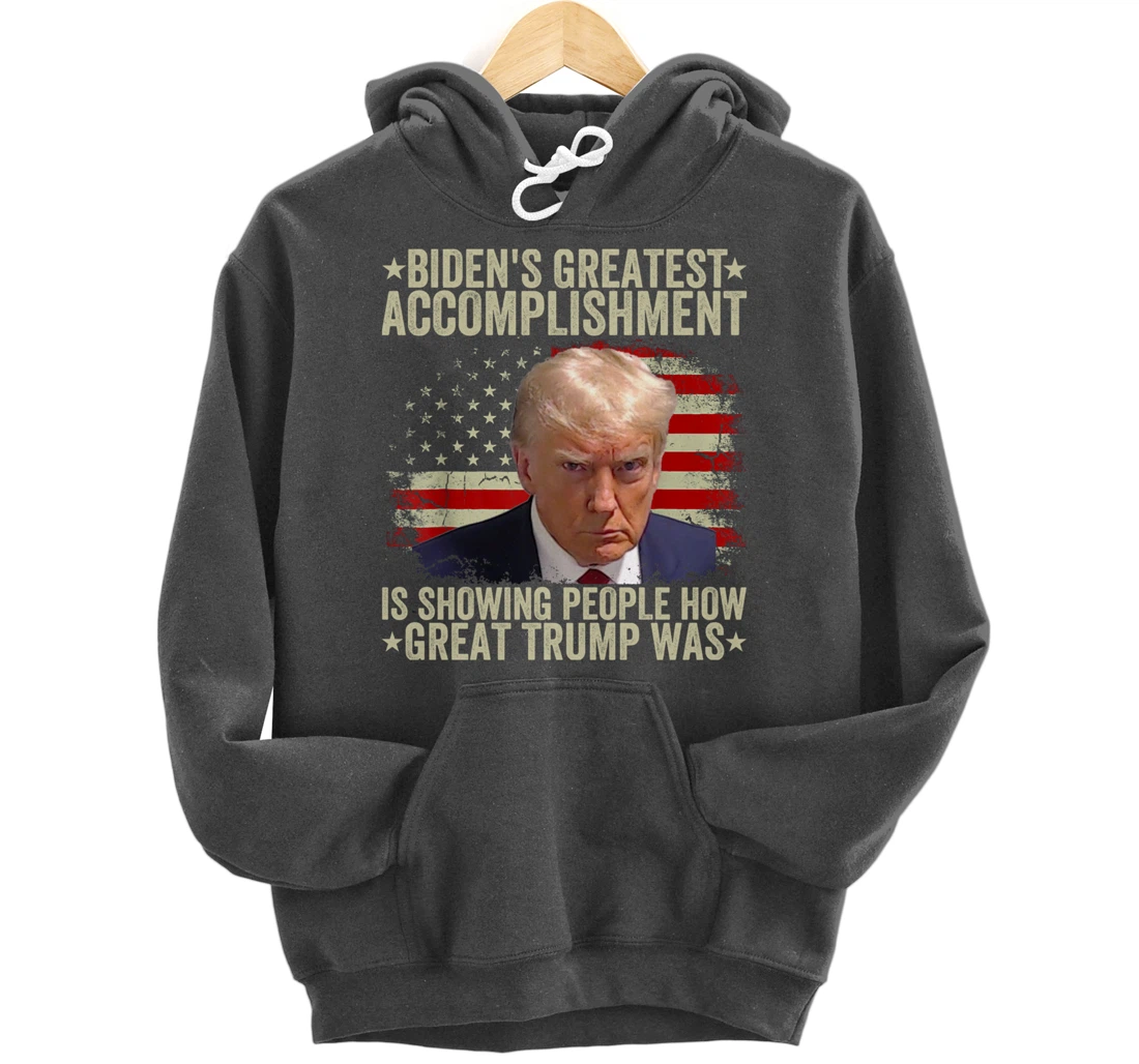 Funny biden's greatest accomplishment is showing Trump 2024 Pullover Hoodie