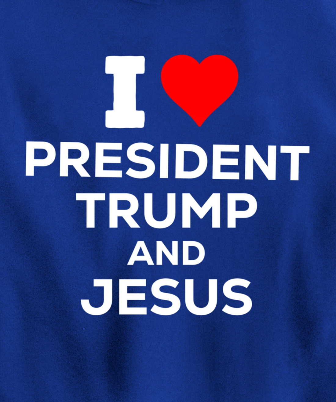 Patriotic I Heart Love President Trump and Jesus USA Maga Pullover Hoodie