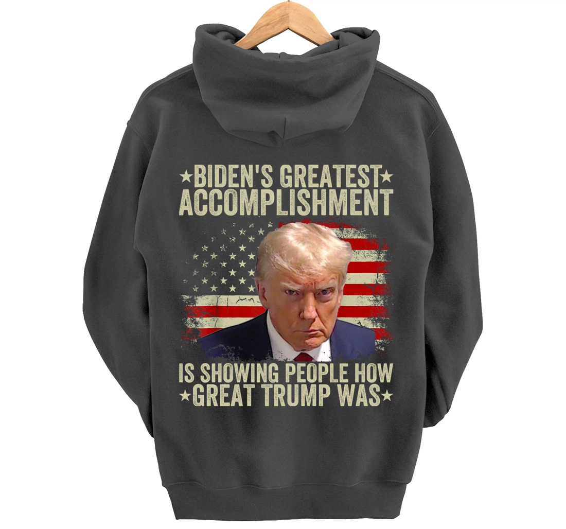Funny biden's greatest accomplishment is showing Trump 2024 Pullover Hoodie