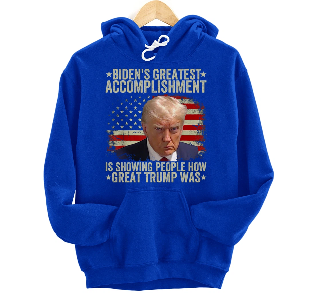 Funny biden's greatest accomplishment is showing Trump 2024 Pullover Hoodie