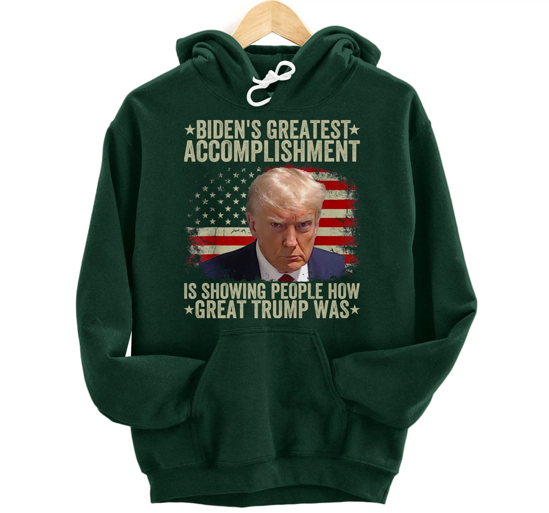 Funny biden's greatest accomplishment is showing Trump 2024 Pullover Hoodie