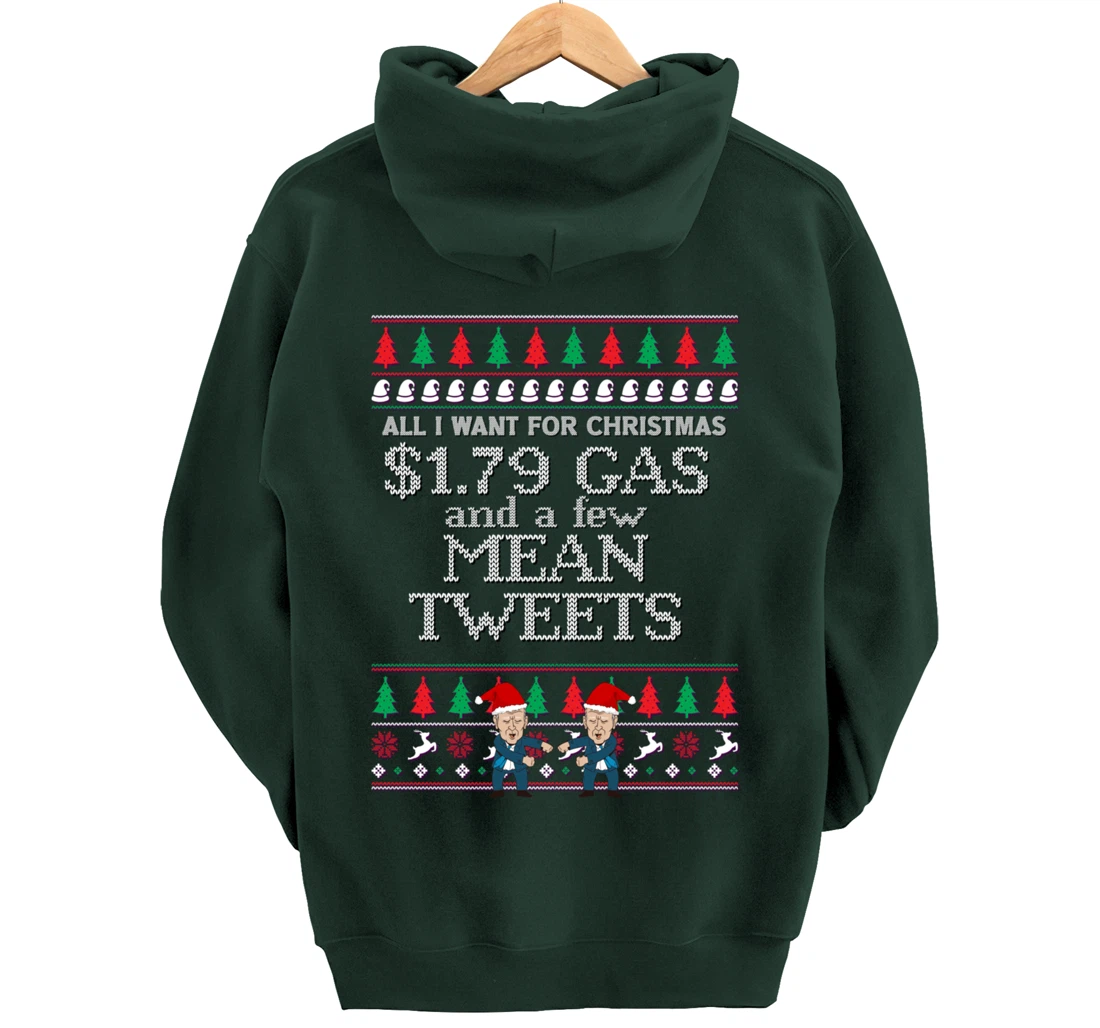 All I Want for Christmas Biden Trump Mean Tweets Cheap Gas Pullover Hoodie