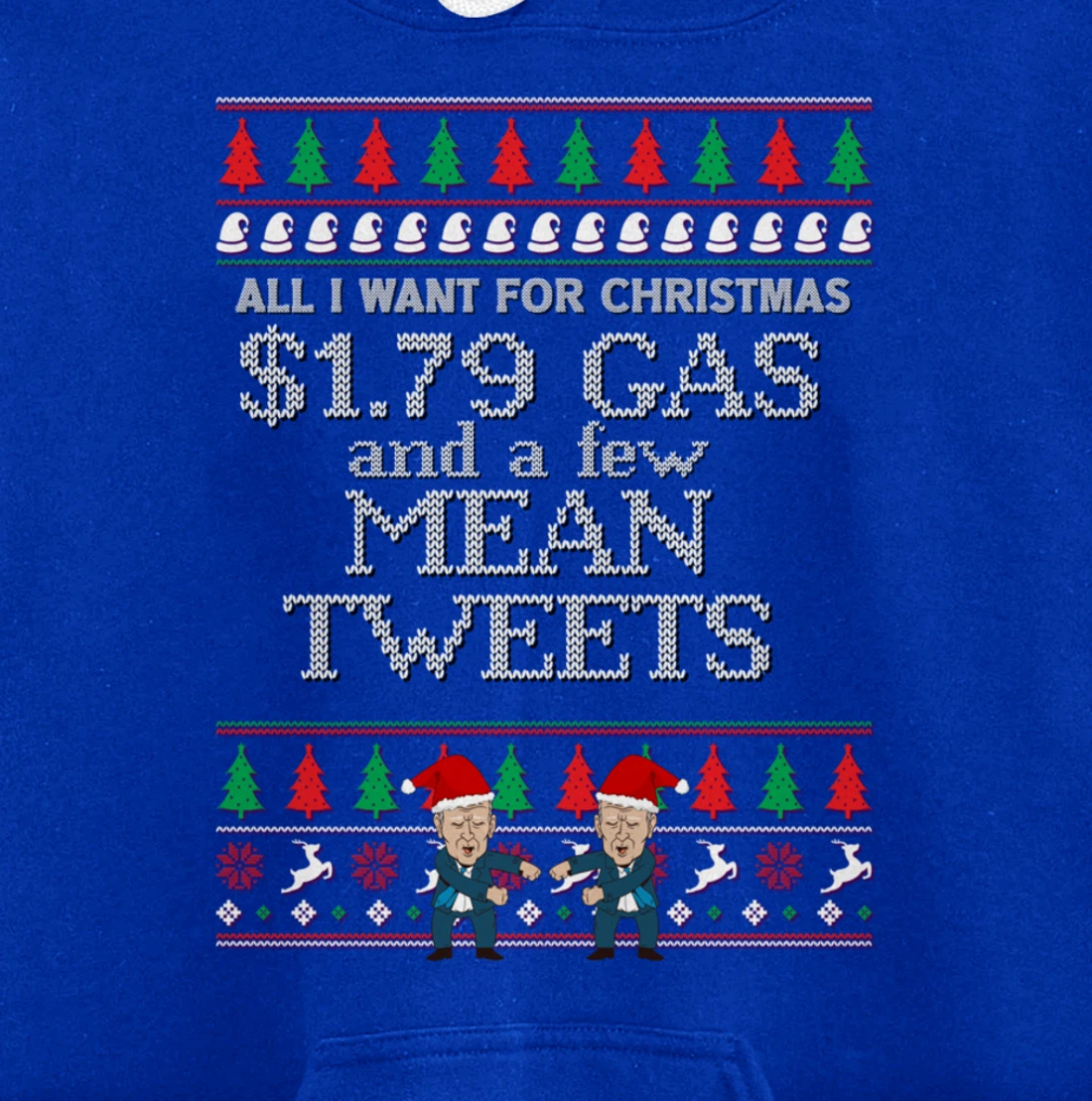 All I Want for Christmas Biden Trump Mean Tweets Cheap Gas Pullover Hoodie