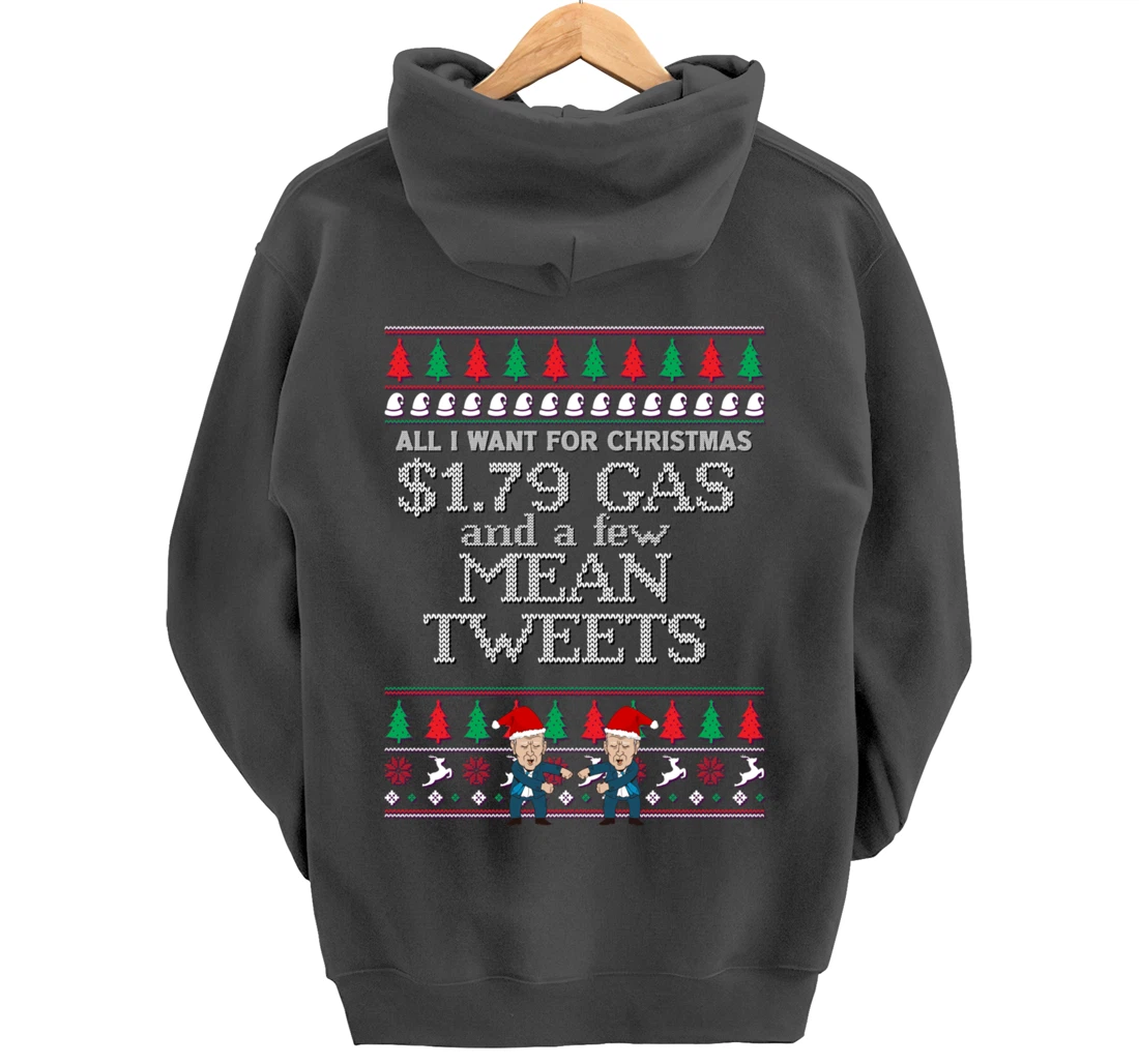 All I Want for Christmas Biden Trump Mean Tweets Cheap Gas Pullover Hoodie