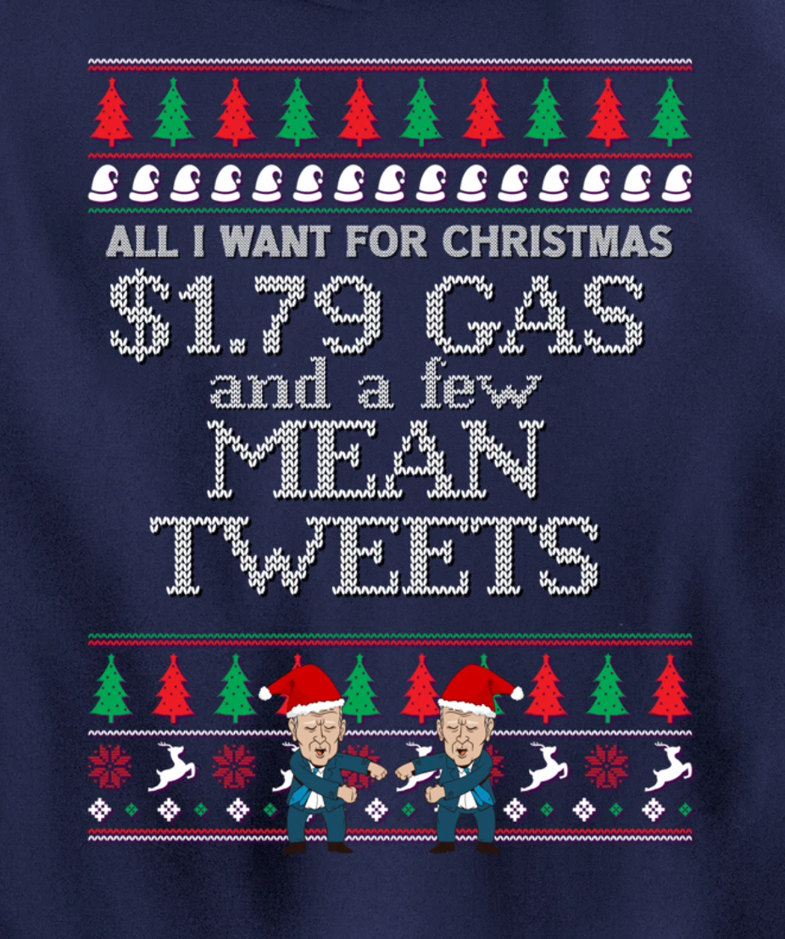 All I Want for Christmas Biden Trump Mean Tweets Cheap Gas Pullover Hoodie