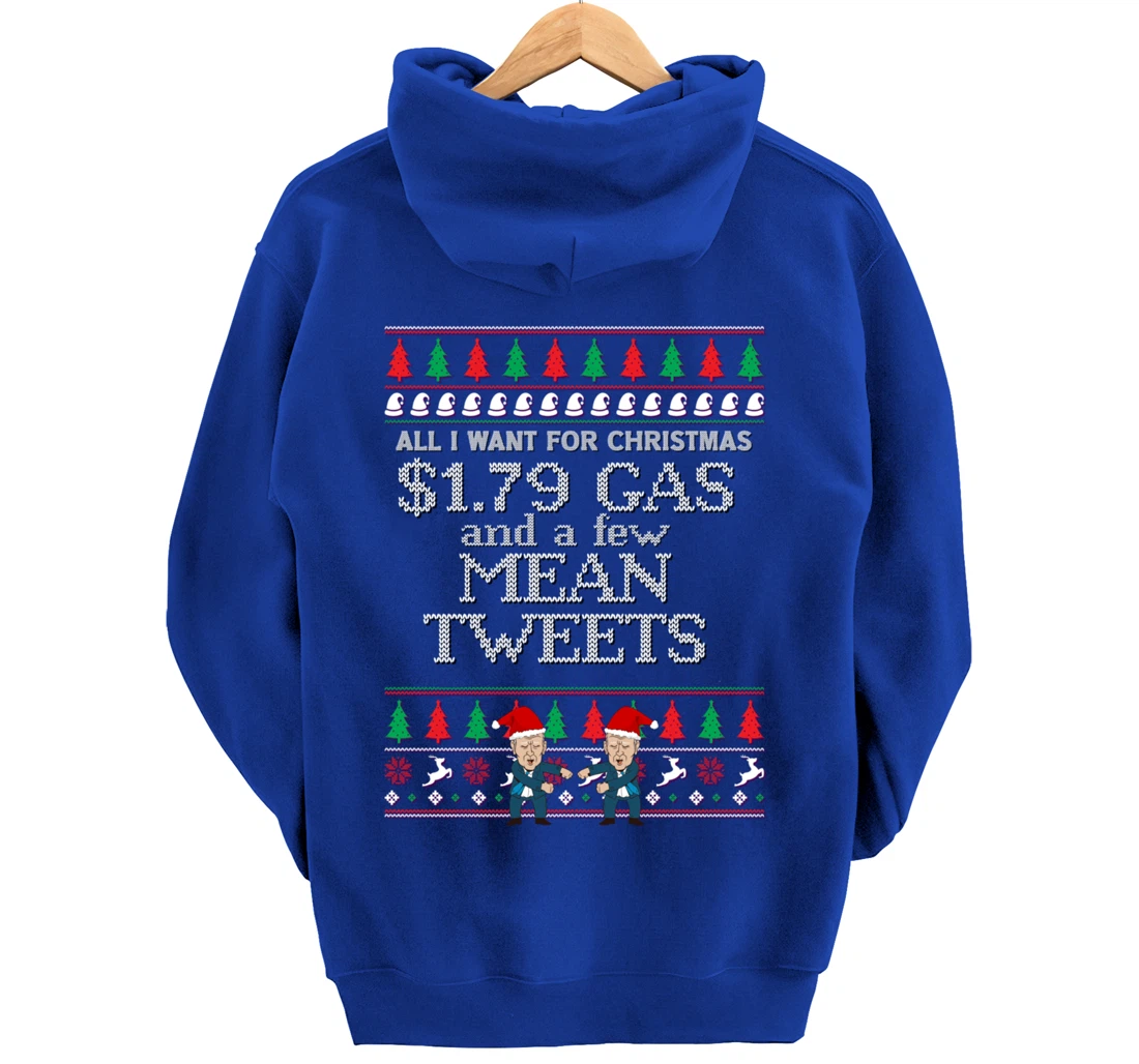 All I Want for Christmas Biden Trump Mean Tweets Cheap Gas Pullover Hoodie