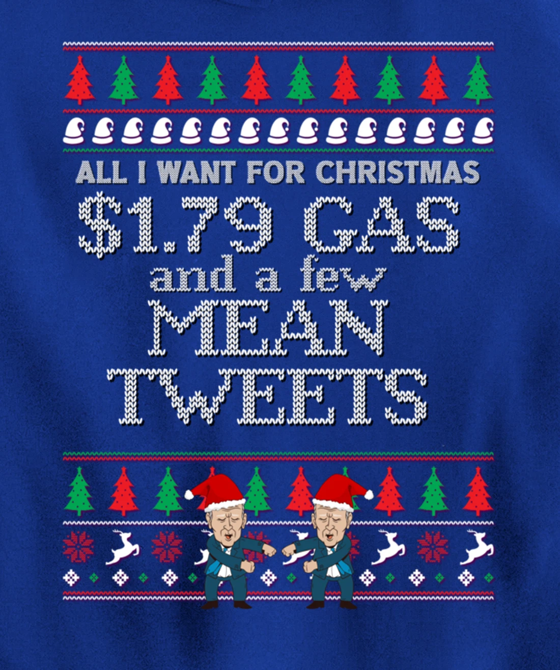 All I Want for Christmas Biden Trump Mean Tweets Cheap Gas Pullover Hoodie