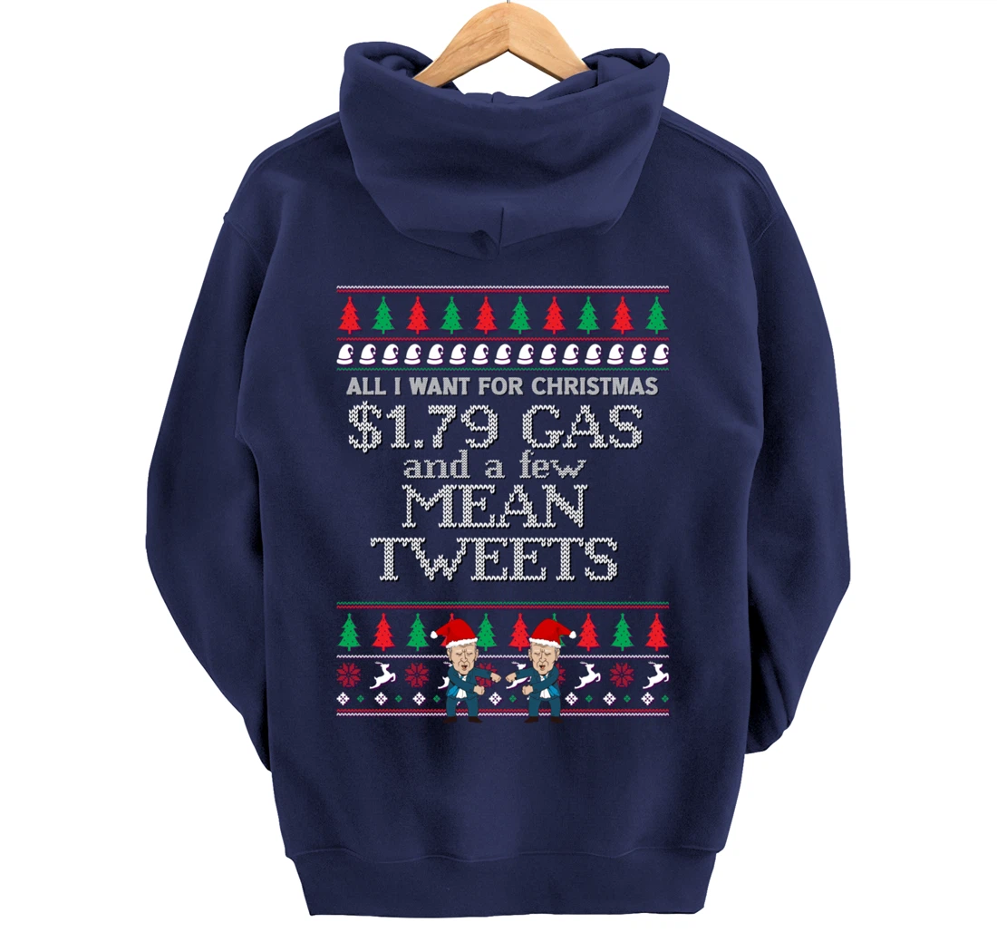 All I Want for Christmas Biden Trump Mean Tweets Cheap Gas Pullover Hoodie