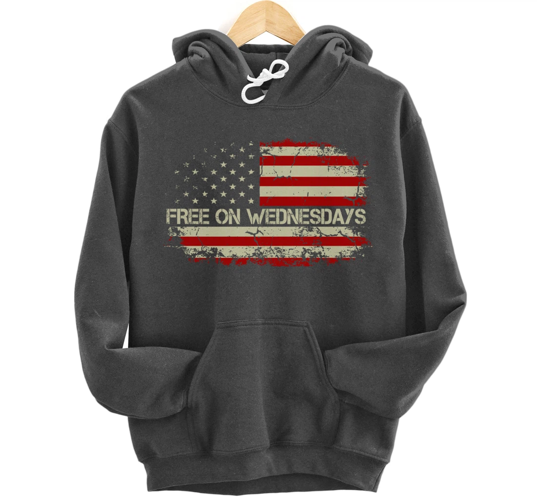 Free On Wednesdays 2024 Election Funny Trump Biden Saying Pullover Hoodie