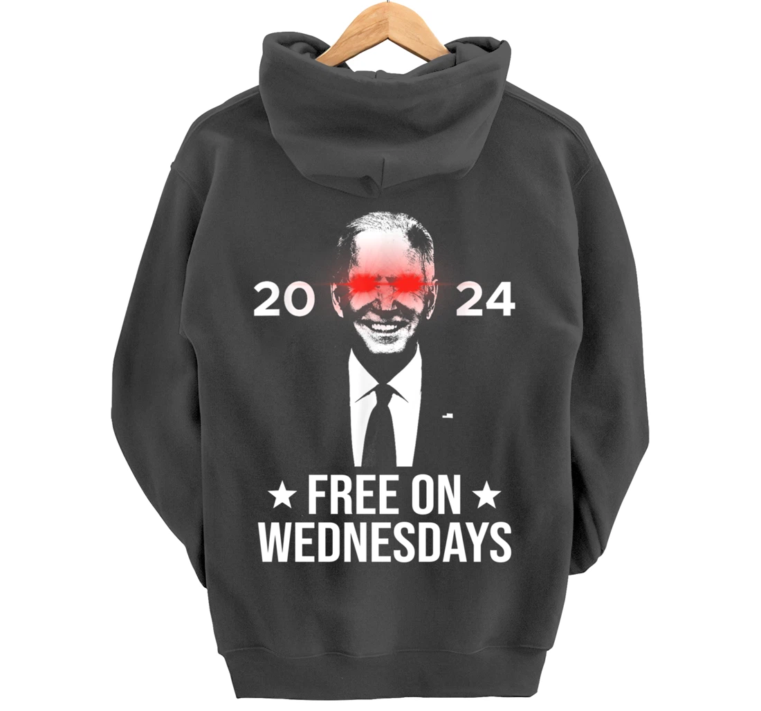 Free On Wednesdays 2024 Election Funny Trump Biden Saying Pullover Hoodie