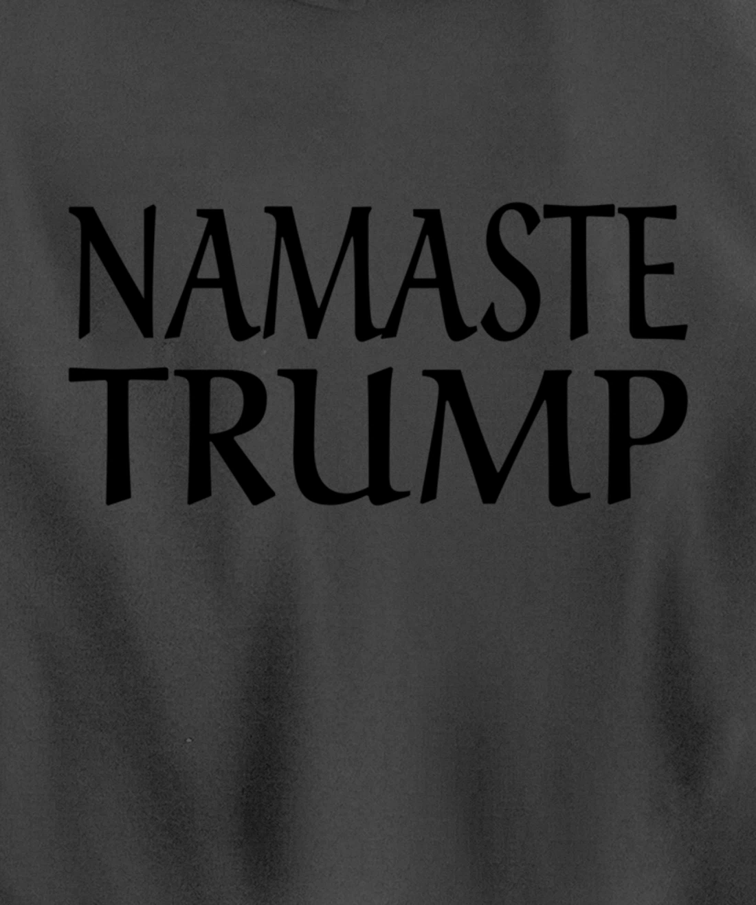 Namaste Trump Pullover Hoodie