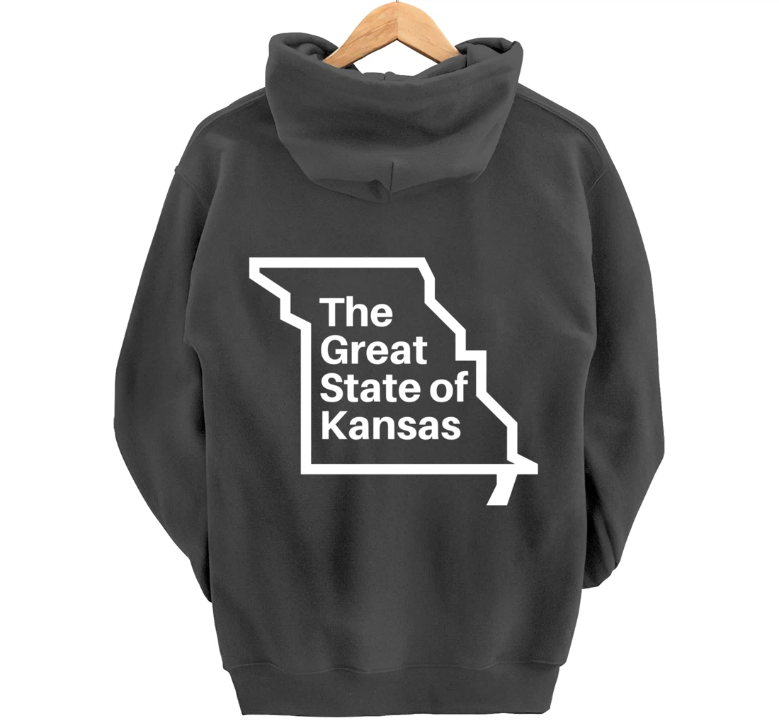 The Great State of Kansas Shirt - Missouri Map Funny Trump Pullover Hoodie