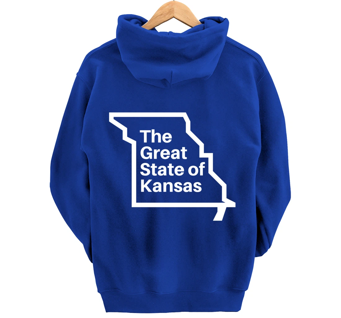 The Great State of Kansas Shirt - Missouri Map Funny Trump Pullover Hoodie