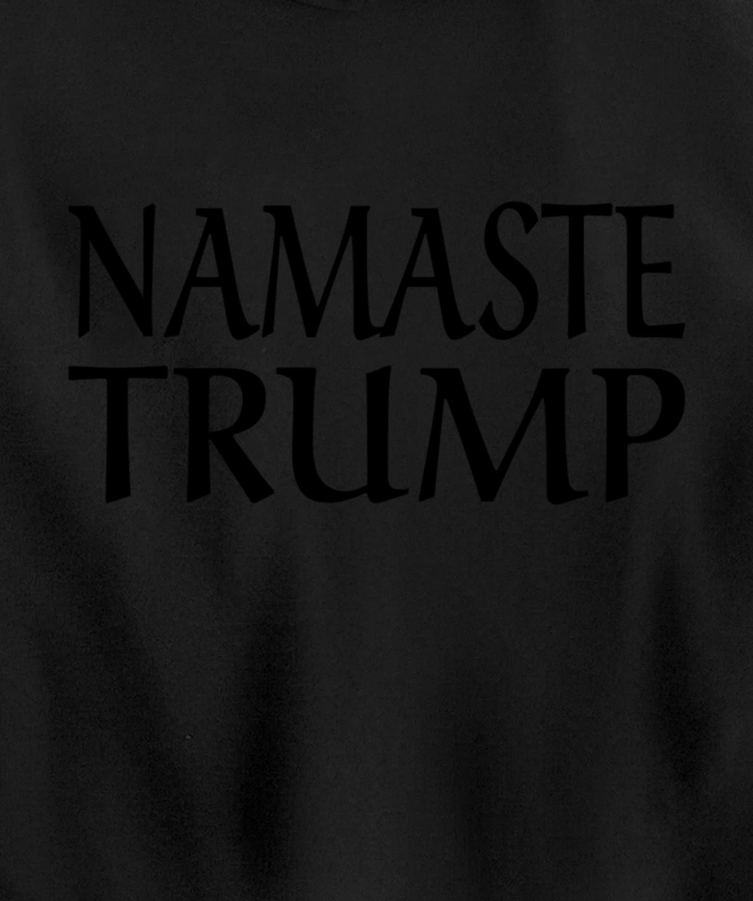 Namaste Trump Pullover Hoodie