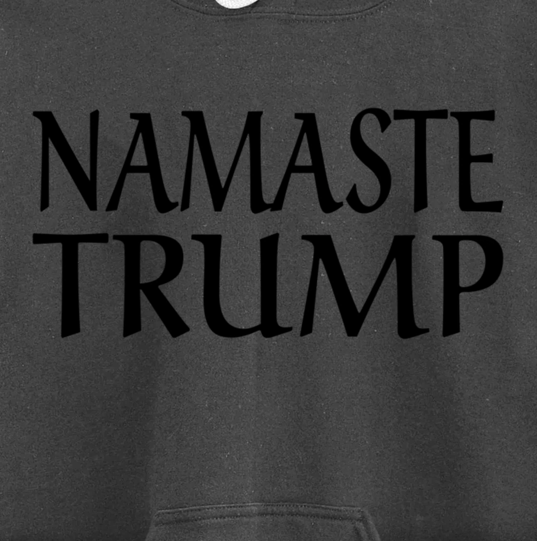 Namaste Trump Pullover Hoodie