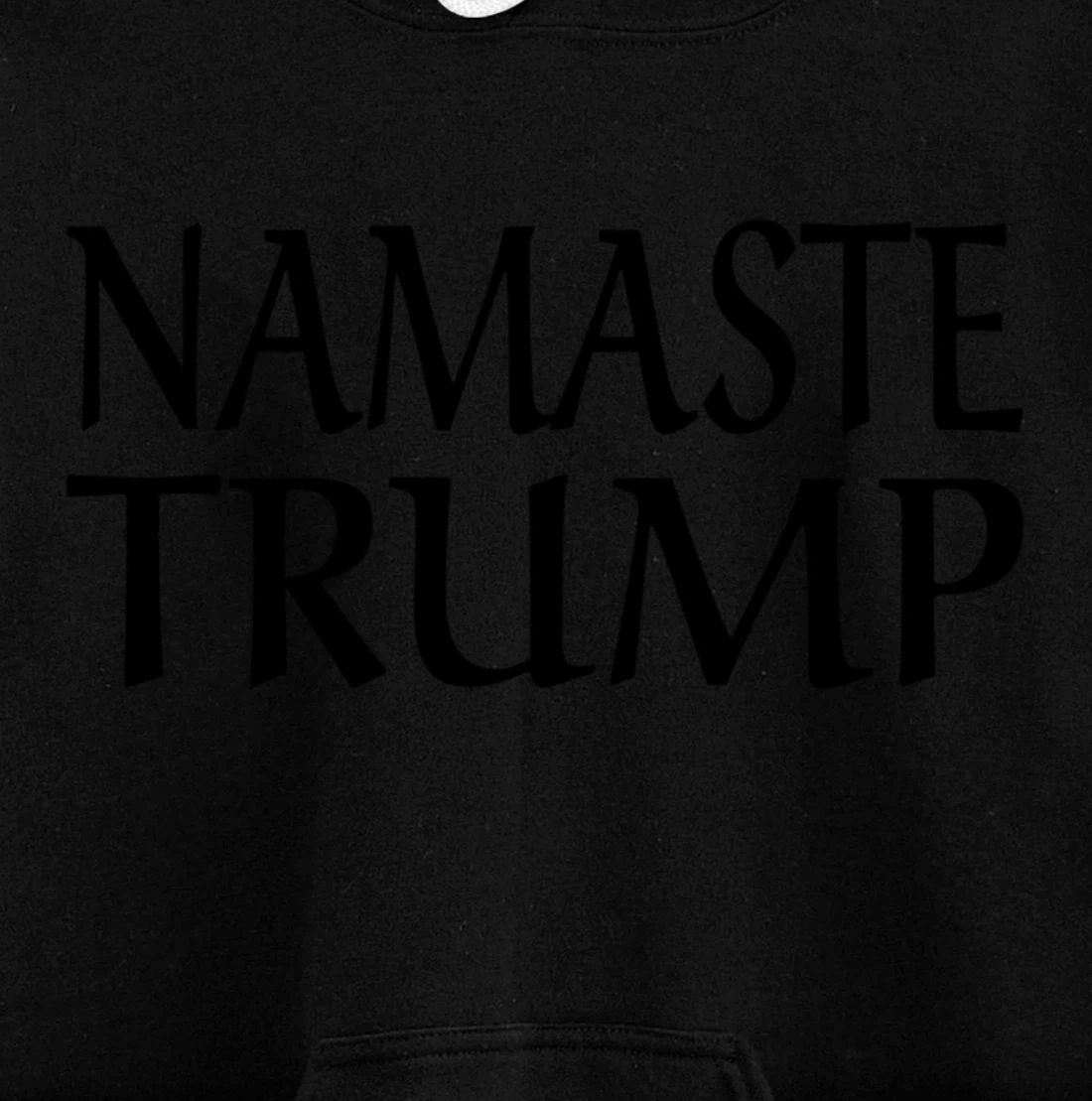 Namaste Trump Pullover Hoodie