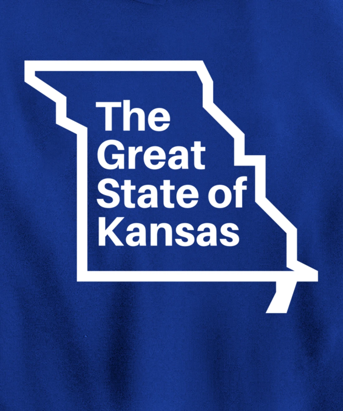 The Great State of Kansas Shirt - Missouri Map Funny Trump Pullover Hoodie
