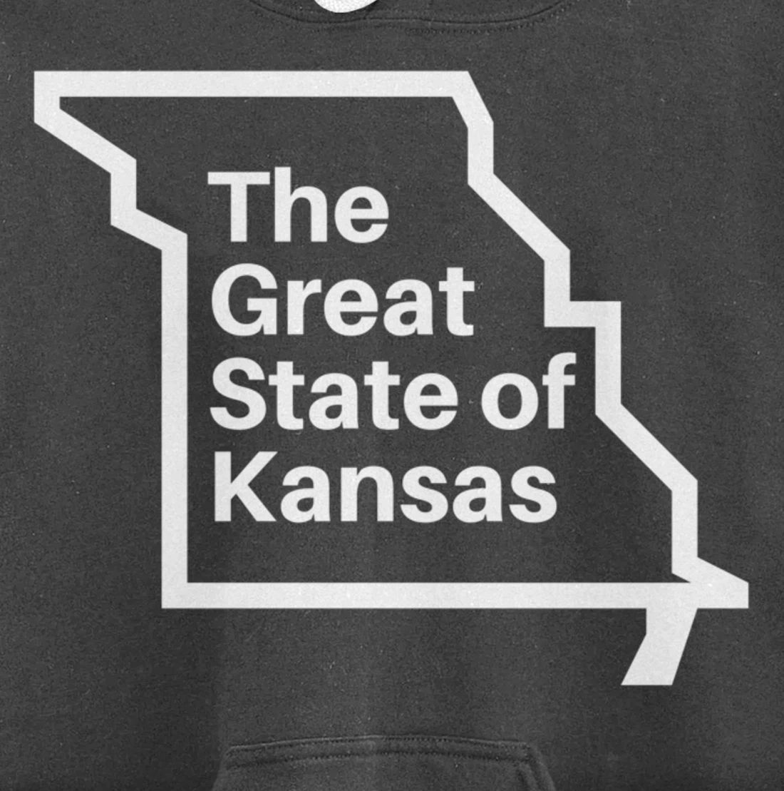 The Great State of Kansas Shirt - Missouri Map Funny Trump Pullover Hoodie