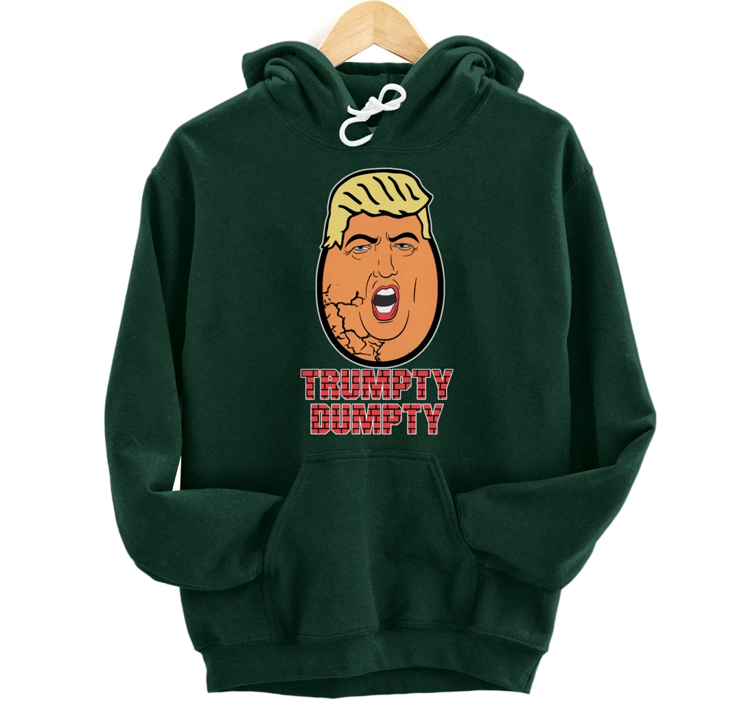 Trumpty Dumpty Anti Trump Anti Wall Funny Donald Trump Pullover Hoodie