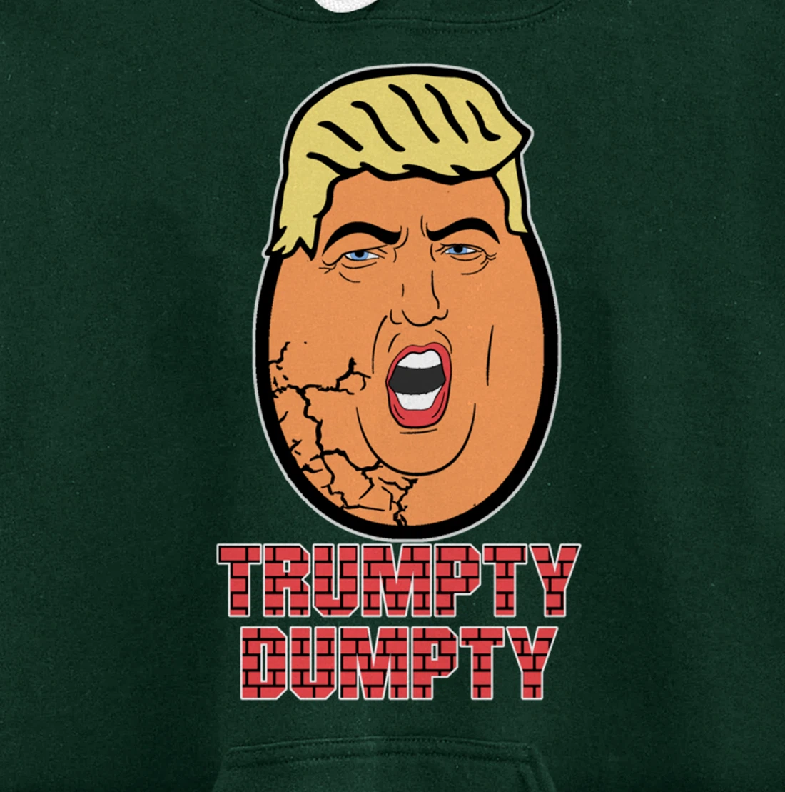 Trumpty Dumpty Anti Trump Anti Wall Funny Donald Trump Pullover Hoodie