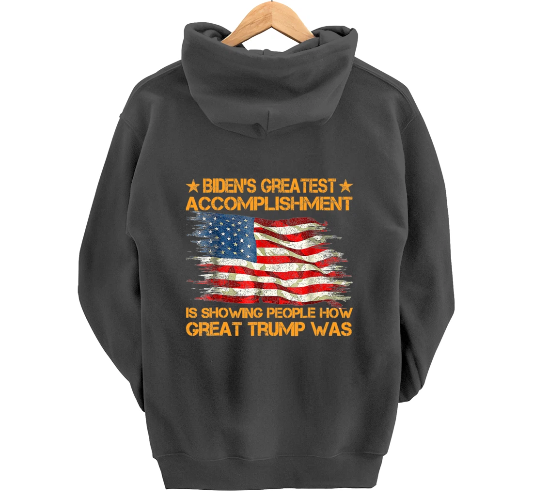 Funny biden's greatest accomplishment is showing Trump 2024 Pullover Hoodie