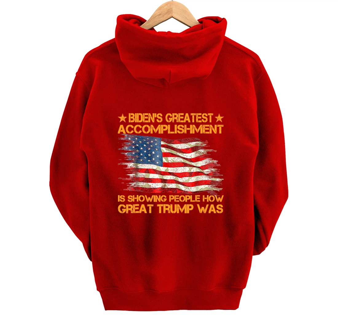 Funny biden's greatest accomplishment is showing Trump 2024 Pullover Hoodie
