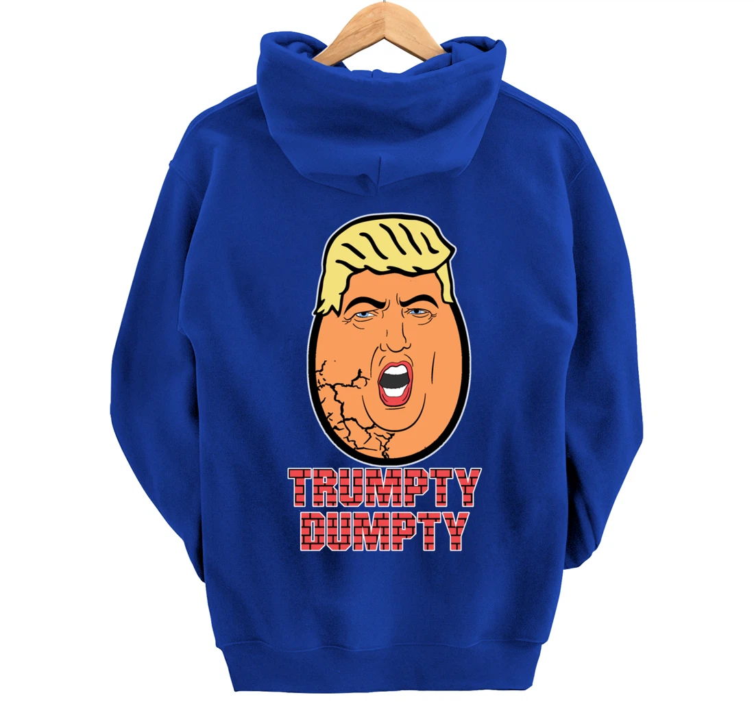 Trumpty Dumpty Anti Trump Anti Wall Funny Donald Trump Pullover Hoodie