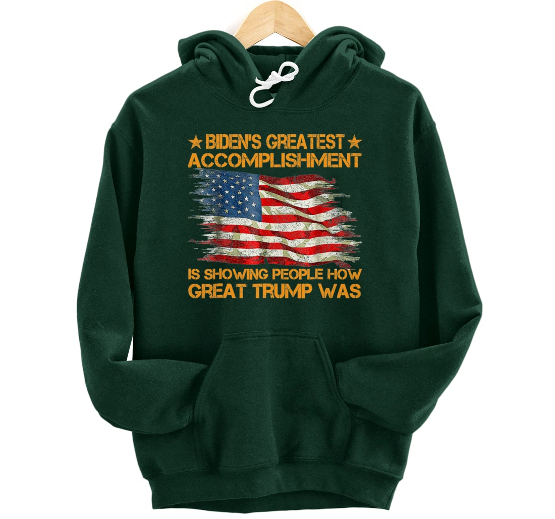 Funny biden's greatest accomplishment is showing Trump 2024 Pullover Hoodie