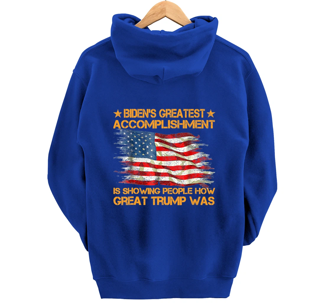 Funny biden's greatest accomplishment is showing Trump 2024 Pullover Hoodie