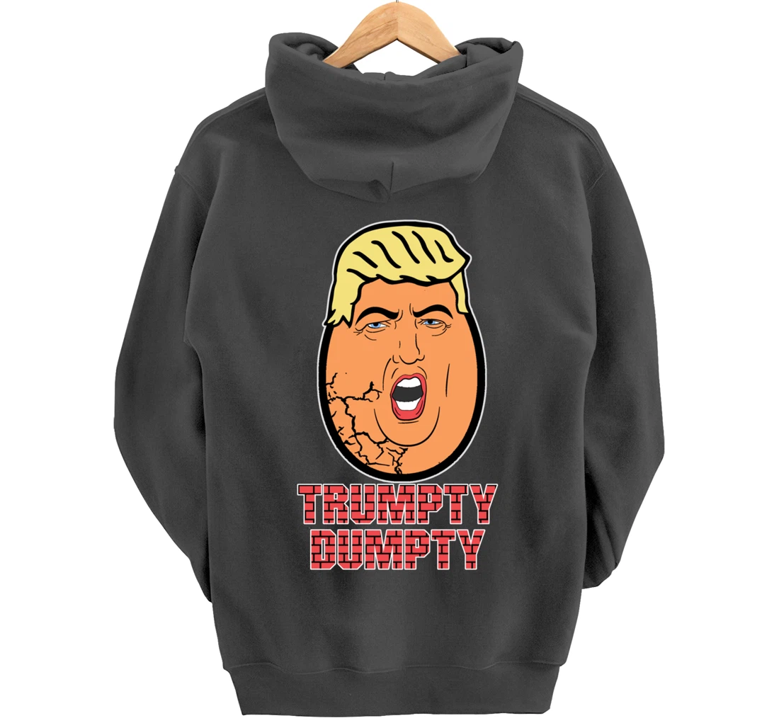 Trumpty Dumpty Anti Trump Anti Wall Funny Donald Trump Pullover Hoodie