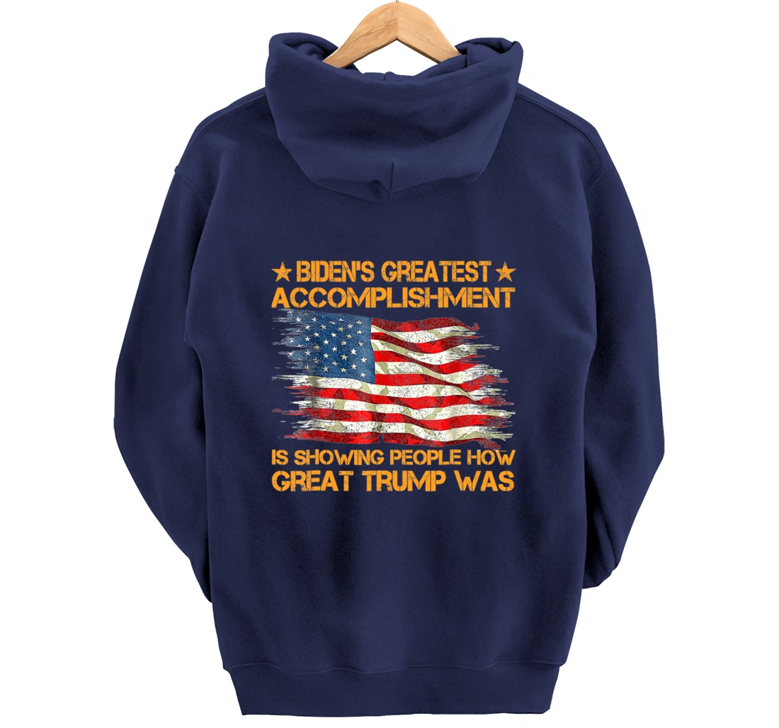 Funny biden's greatest accomplishment is showing Trump 2024 Pullover Hoodie
