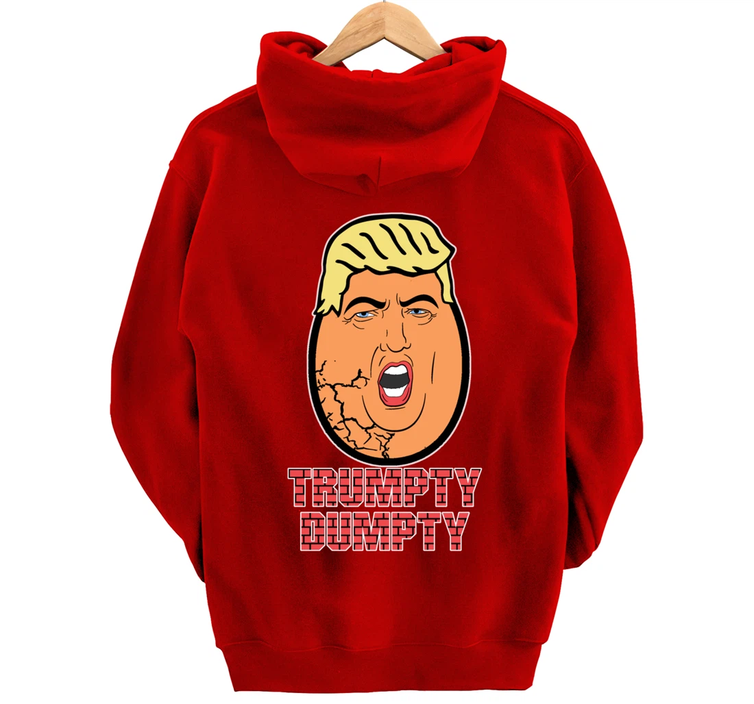 Trumpty Dumpty Anti Trump Anti Wall Funny Donald Trump Pullover Hoodie