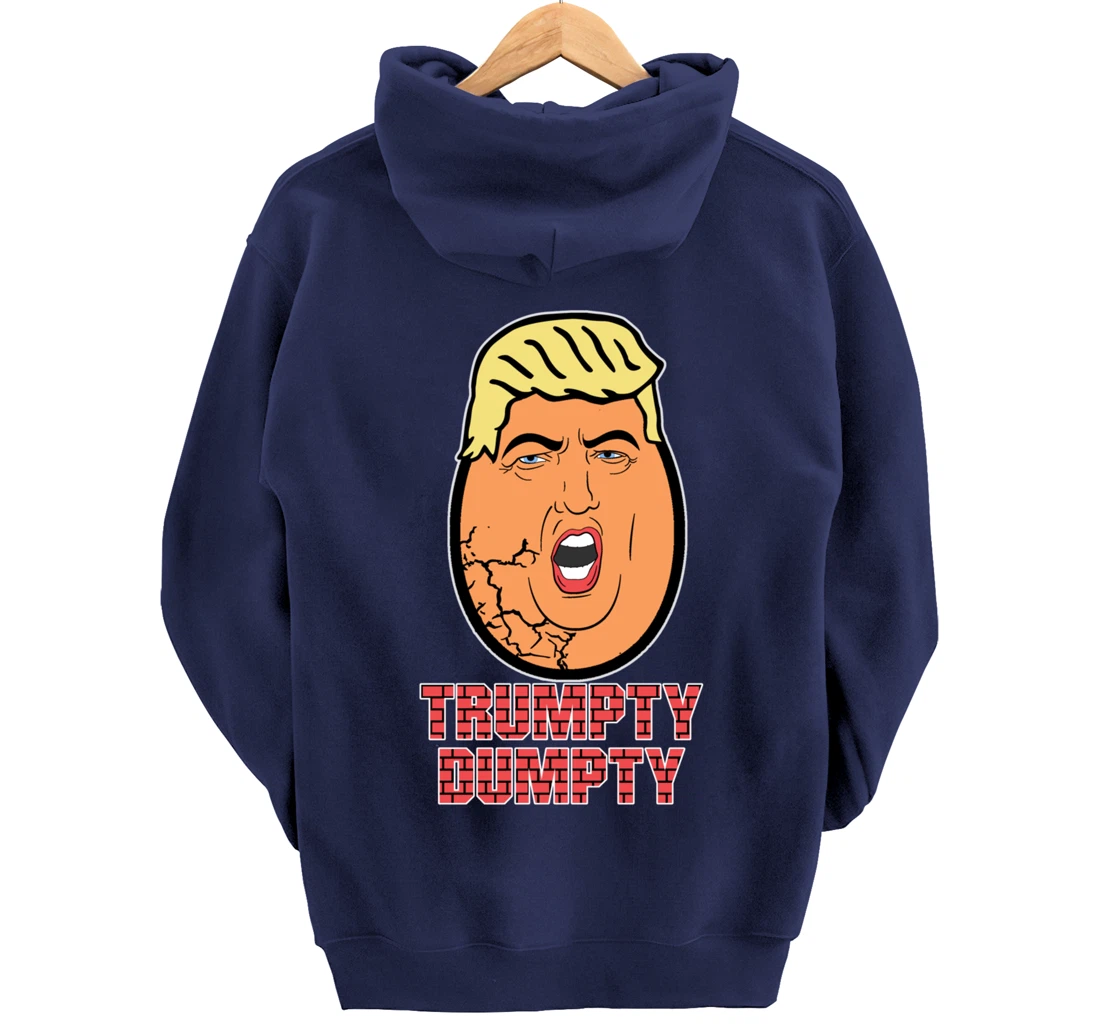 Trumpty Dumpty Anti Trump Anti Wall Funny Donald Trump Pullover Hoodie