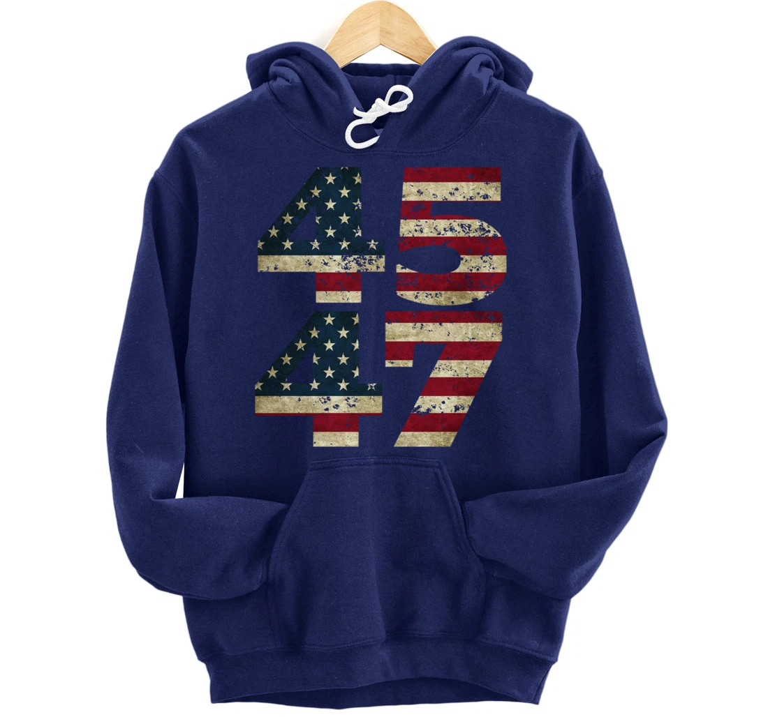 45 47 Trump 2024 President Republican Support Pullover Hoodie
