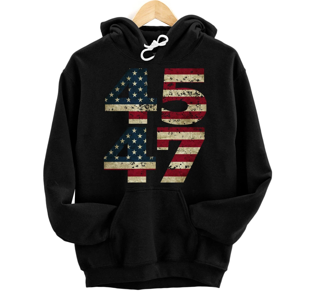 45 47 Trump 2024 President Republican Support Pullover Hoodie