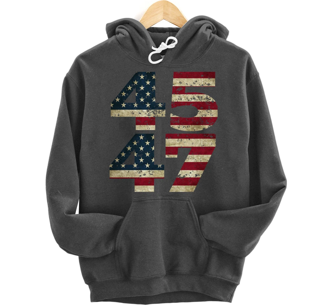 45 47 Trump 2024 President Republican Support Pullover Hoodie