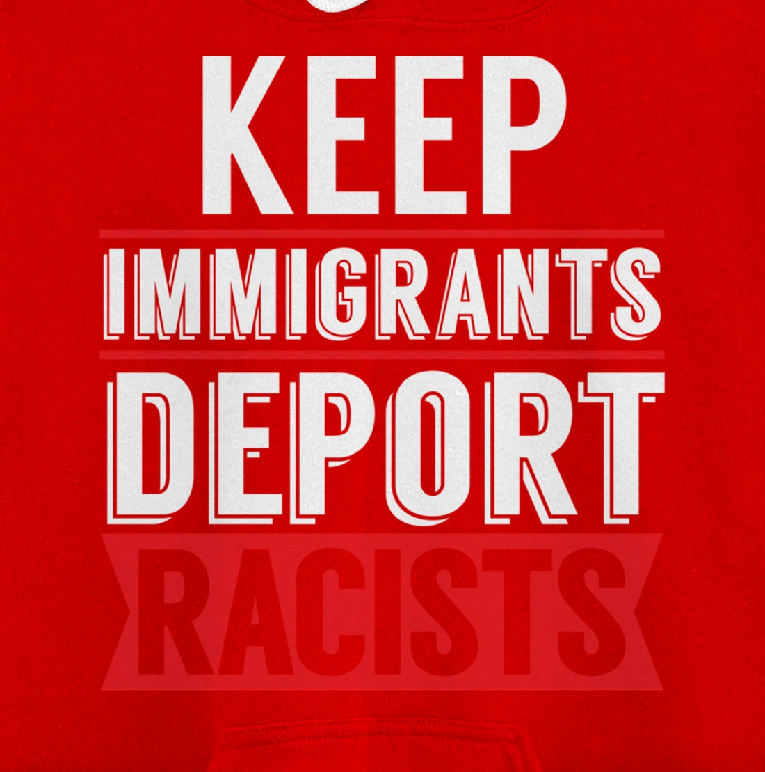 Keep Immigrants Deport Racists Trump Funny Anti-Trump Pullover Hoodie