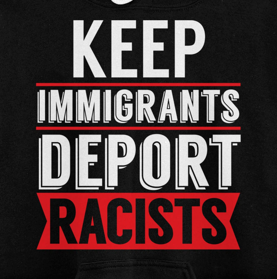 Keep Immigrants Deport Racists Trump Funny Anti-Trump Pullover Hoodie