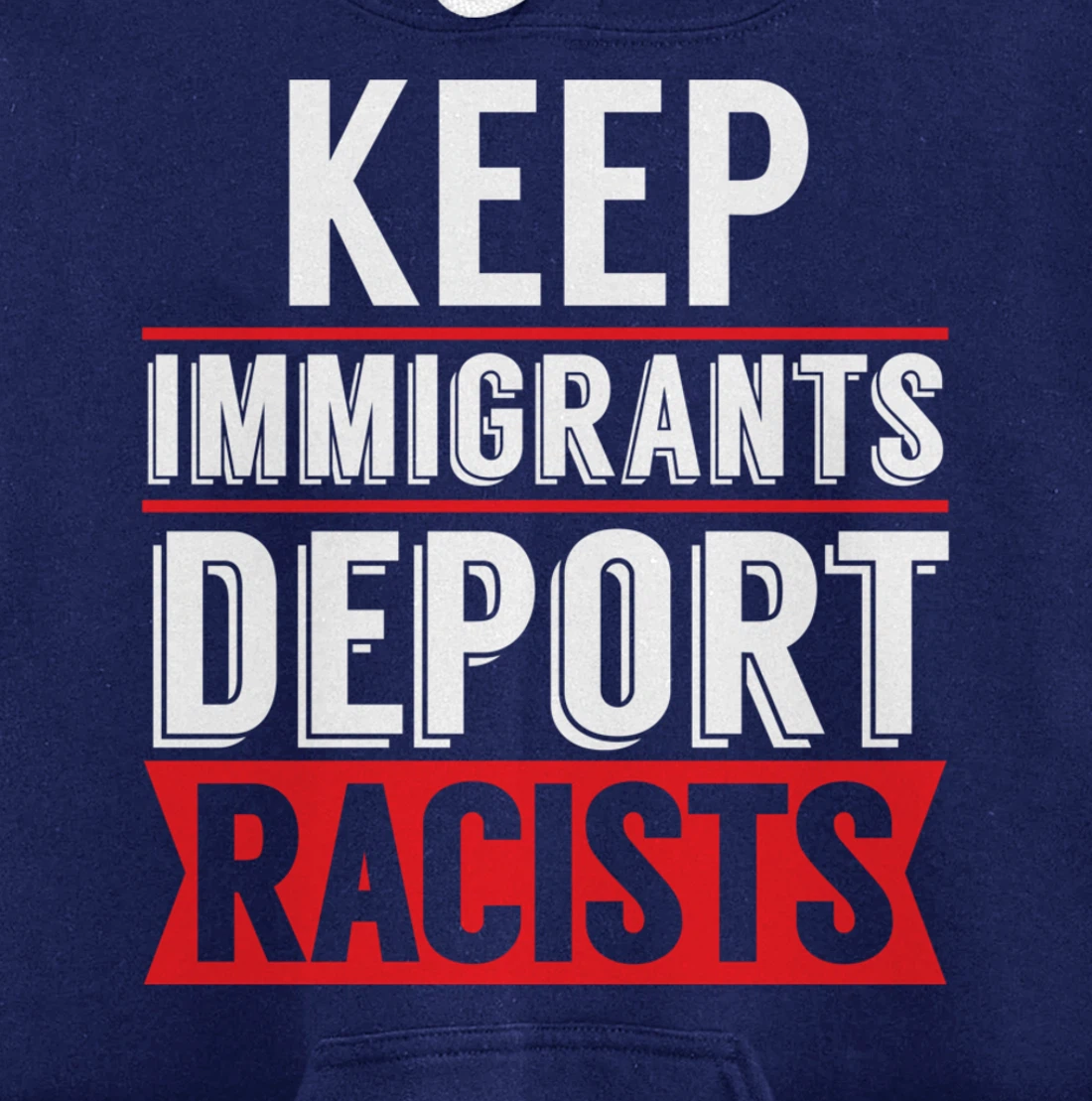Keep Immigrants Deport Racists Trump Funny Anti-Trump Pullover Hoodie