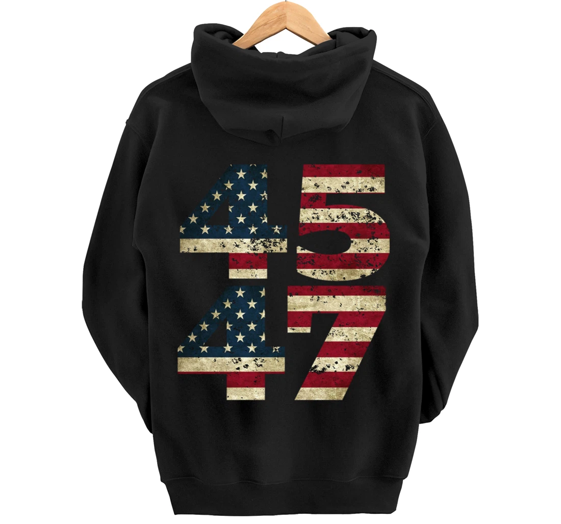 45 47 Trump 2024 President Republican Support Pullover Hoodie