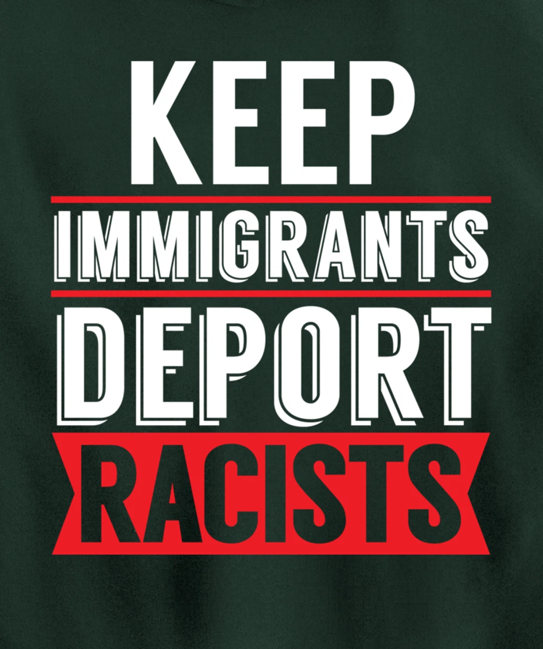 Keep Immigrants Deport Racists Trump Funny Anti-Trump Pullover Hoodie