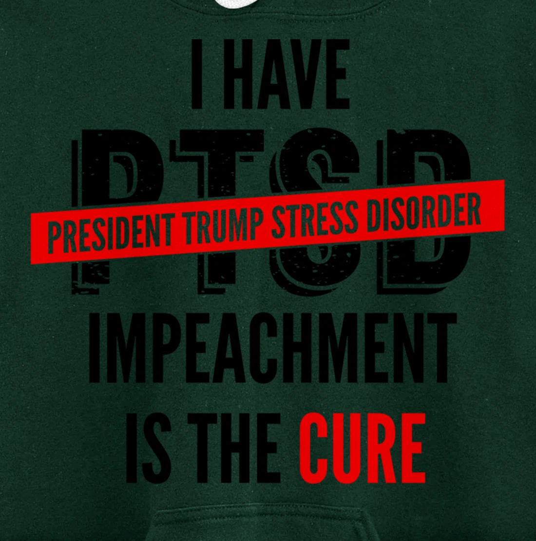 I Have PTSD President Trump Stress Disorder Anti-Trump Pullover Hoodie